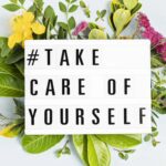 4 Ways to Take Care of Your Mental & Physical Wellbeing